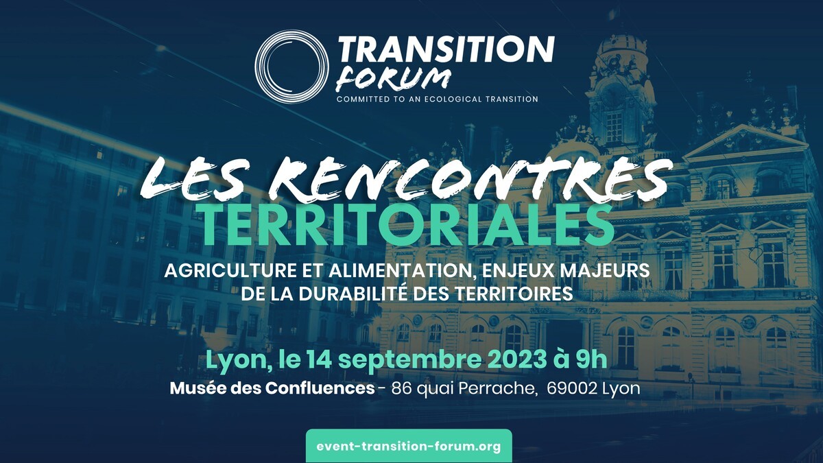Rencontres Territoriales de Lyon - L'agriculture et l'alimentation, enjeux majeurs de la durabilité des territoires