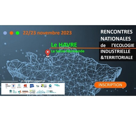 Rencontres Nationales de l'Ecologie Industrielle et Territoriale 2023 – Programme & Inscription